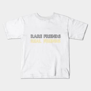 Rare friends Real friends White Kids T-Shirt